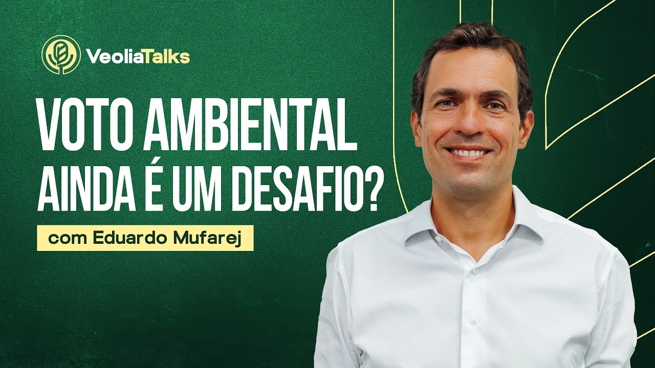 Voto ambiental ainda é um desafio? | VeoliaTalks