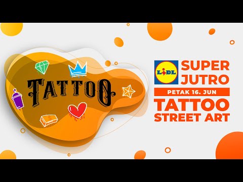 LIDL SUPER JUTRO 16.06.2023. - Brka Tattoo