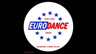 Liza Fox - Free (Martik C Rmx) (90&#39;s Dance Music)