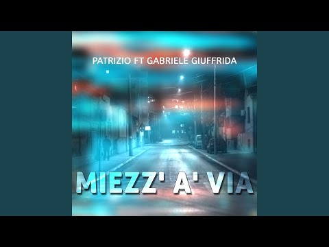 Miezz' a' via (feat. Gabriele Giuffrida)