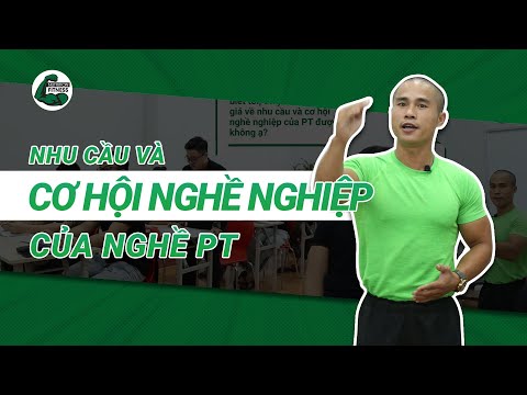Nhu Cầu Và Cơ Hội Nghề Nghiệp Của Nghề PT