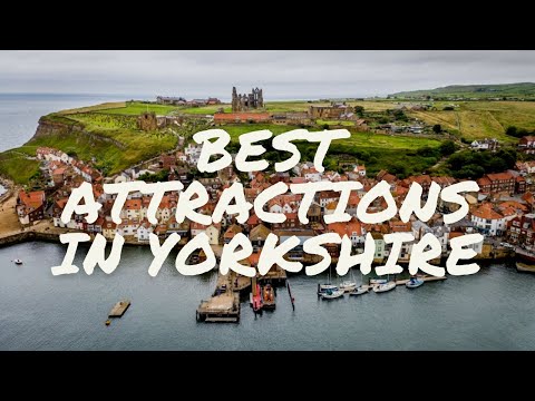 Top 10 Best Attractions to Visit in Yorkshire