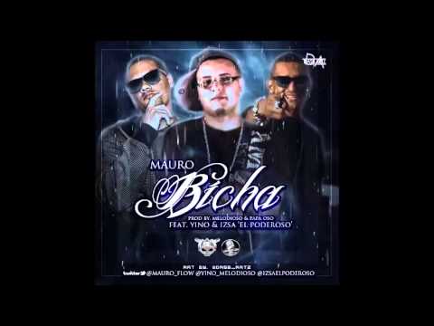 Mauro feat. Yino e Izsa "El Poderoso" - Bicha (Prod. by Papa Oso & Melodioso)