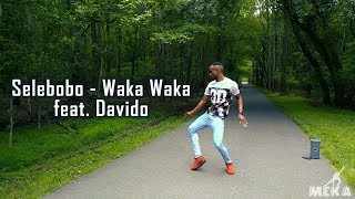 Selebobo - Waka Waka feat. Davido | Meka Oku