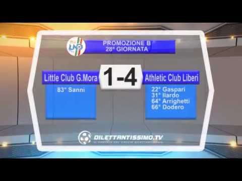 LITTLE CLUB G MORA -  ATHLETIC CLUB LIBERI  1-4 PROMOZIONE B 28^ giornata