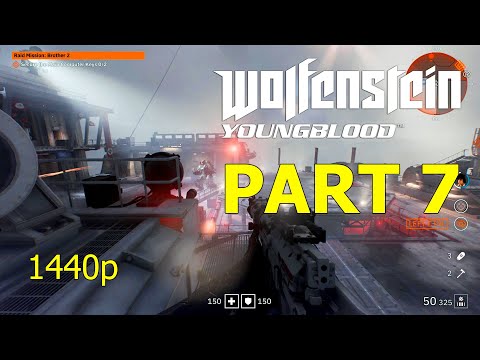 Wolfenstein: Youngblood - Part 7 - Raid: Brother 2  | 1440p