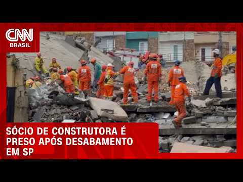 Sócio de construtora responsável pelo prédio que desabou em SP é preso | CNN NOVO DIA