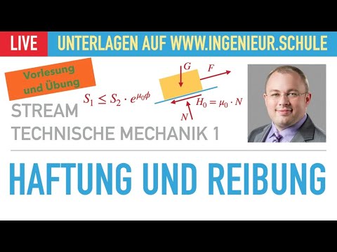 Haftung und Reibung – Vorlesung und Übung – Technische Mechanik 1 – Stereostatik