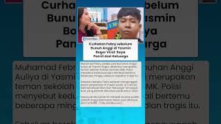 Curhatan Pembunuh sebelum Habisi Anggi di Yasmin Bogor Viral, Febry: Saya Pamit dari Keluarga