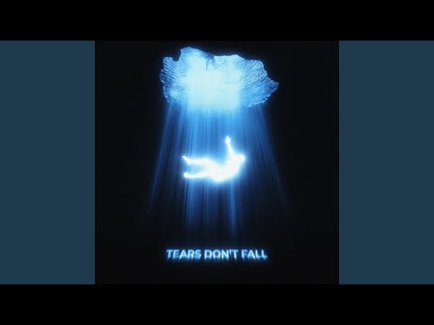 Tears Don’t Fall