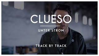Clueso - Unter Strom (Track by Track)