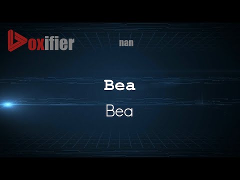 How to Pronounce Bea (Bea) in nan - Voxifier.com