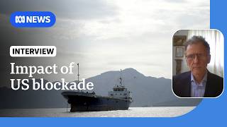 US blockade could be long-term given Iranian resilience: expert | ABC NEWS