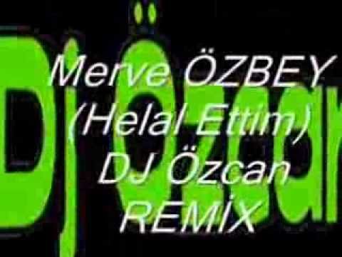 Merve Özbey Helal Ettim (Dj Özcan) REMİX