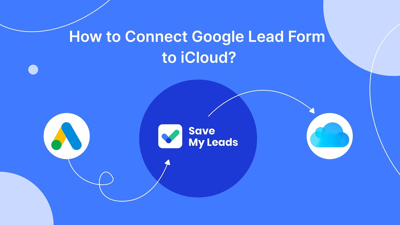 How to Connect Google Lead Form to iCloud How to Connect Google Lead Form to iCloud