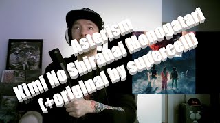 Why do I know this name? [Asterism - 君の知らない物語  (+original by supercell)] First time REACTION!