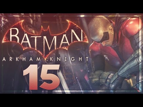 Batman Arkham Knight Walkthrough Part 15