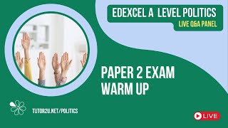 Paper 2 Q&A and Exam Warm-up | Edexcel A Level Politics | Live Panel