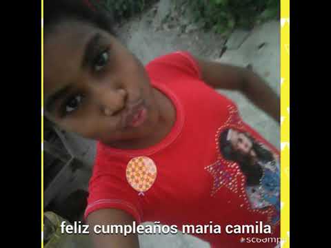 Feliz cunplaañoz Maria camila