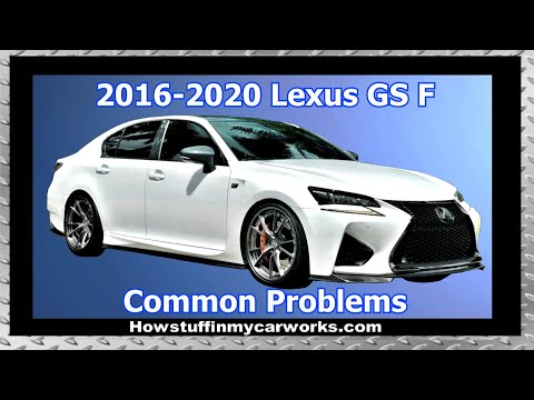 Lexus GS F 2016 to 2020 common problems, issues, defects, recalls and complaints