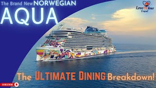 Norwegian Aqua Ultimate Food Breakdown!