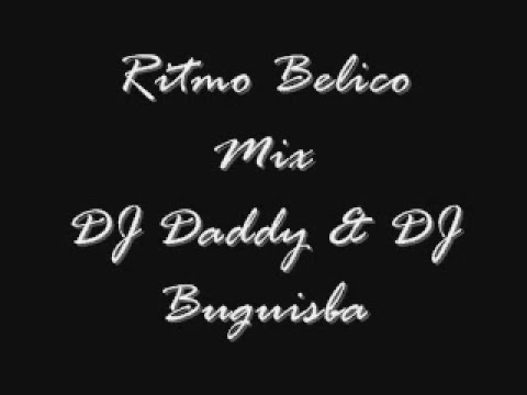 Ritmo Belico Mix - Dj Daddy El Arma Musical Ft Dj Buguisba