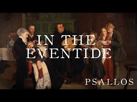 In the Eventide (Psallos)