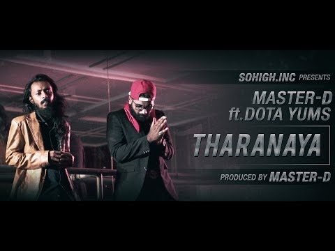MasterD - THARANAYA ft. DOTA YUMS ( තරණය )  OFFICIAL MUSIC VIDEO
