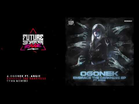 Ogonek ft. Angie - Embrace The Darkness (YMB Remix)