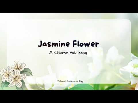 Mo Li Hua Jasmine Flower Chinese Traditional Folk Song with English Translation