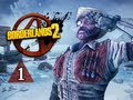 Borderlands 2 Walkthrough - Part 1 Sir Hammerlock's Big Game Hunt DLC 1080p PC