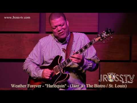 James Ross @ Weather Forever - "Harlequin" - (Jazz St. Louis) - www.Jross-tv.com