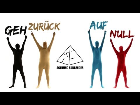 Achtung Surrender - Geh zurück auf Null (official Video)