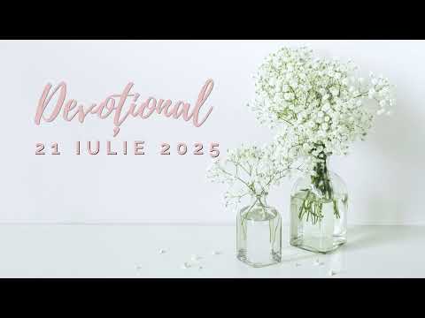 Familia este o școală | Devoțional | 21 iulie 2025