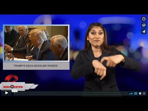 Trump's DACA deadline passes (ASL - 3.5.18)