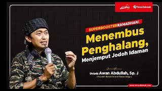 Download lagu Menembus Penghalang, Menjemput Jodoh Idaman - Ustadz Awan Abdullah, Sp. J mp3