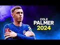 Cole Palmer 2024 - Amazing Skills & Goals - HD