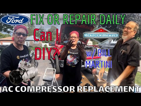 CAN I REPLACE MY FORD F-150 AIR CONDITIONING AC COMPRESSOR BY MYSELF? NOT WITHOUT BILL MARTINI HELP!