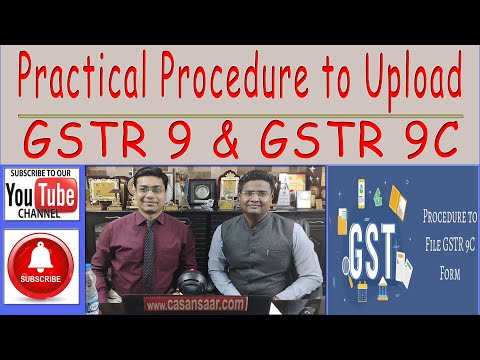 Practical Procedure to upload GSTR 9 and GSTR 9C