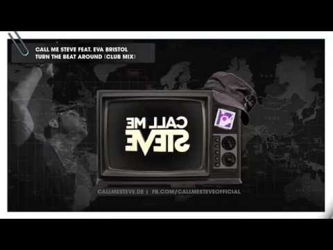 Call Me Steve ft. Eva Bristol - Turn The Beat Around (Club Mix)