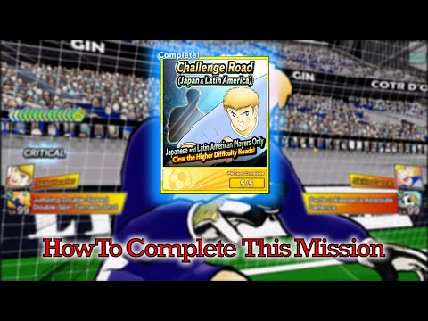 Captain Tsubasa Dream Team | How To Complete Japan And Latin American Challege Raod | Challenge Road