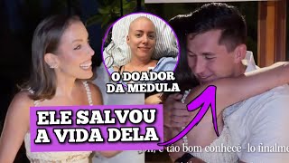 Fabiana Justus conhece DOADOR DE MEDULA e se emociona