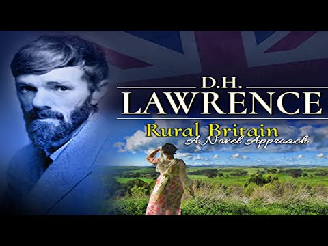 Rural Britain: D. H. Lawrence - A Novel Approach