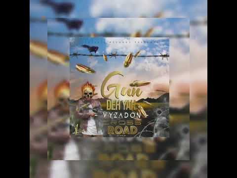 VYZADON - GUN DEH YAH