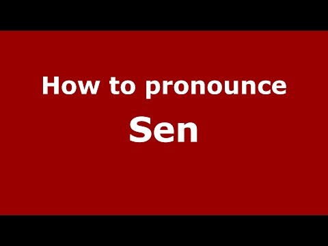 How to pronounce Sen