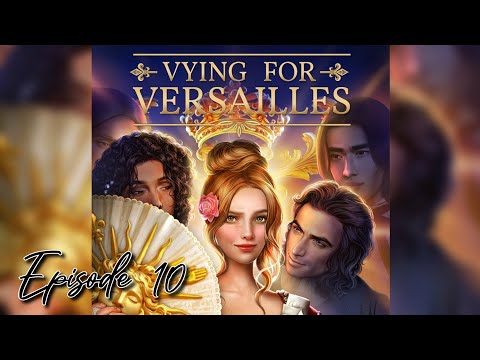 BENEATH THE VELVET CLOAK | Vying for Versailles Episode 10 Finale (Romance Club - Stories I Play 💎)
