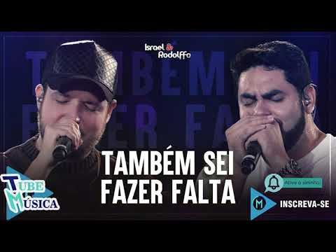 Israel e Rodolffo -Também Sei Fazer Falta ( TUBE MÚSICA)