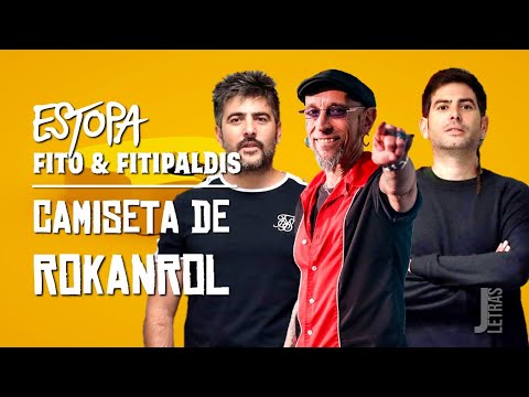 Estopa y Fito & Fitipaldis - Camiseta de Rokanrol (Letra)