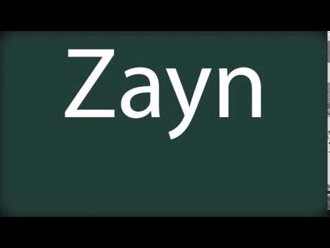 How to pronounce Zayn