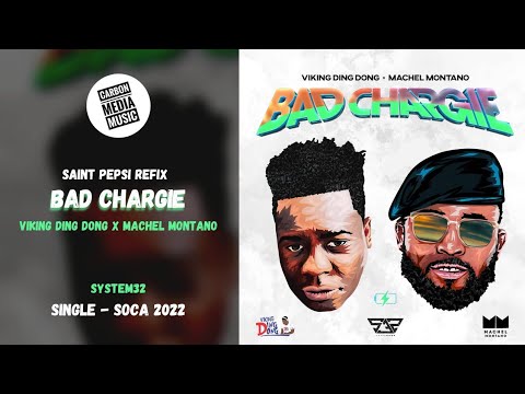 Viking Ding Dong x Machel Montano - Bad Chargie (Saint Pepsi Intro)